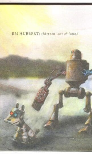 Thirteen Lost & Found:RM Hubbert