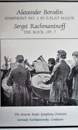 Alexander Borodin / Sergei Rachmaninoff - Большой Симфонический Оркестр Всесоюзного Радио, Gennadi Rozhdestvensky-0