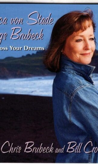 Across Your Dreams • Frederica von Stade Sings Brubeck:Frederica von Stade