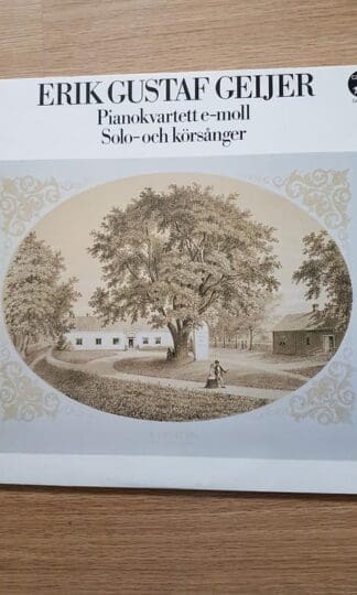 Pianokvartett E-Moll, Solo- Och Körsånger LP (SWE 1982):Erik Gustaf Geijer