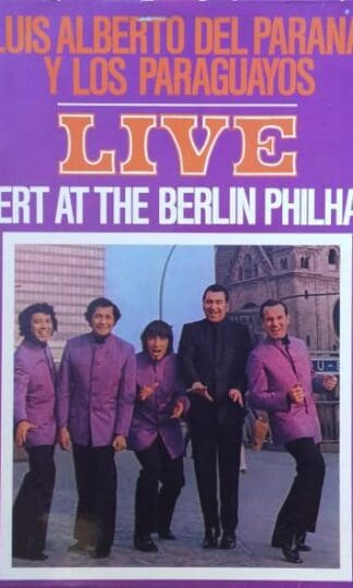 Live In Concert At The Philharmonie Berlin LP (UK):Luis Alberto del Parana y Los Paraguayos
