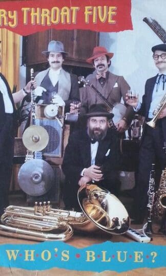 Who's Blue? LP (SWI 1985):The Dry Throat Five
