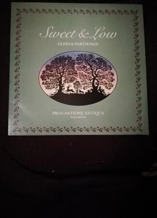 Sweet & Low - Glees & Partsongs LP (UK 1986):Pro Cantione Antiqua