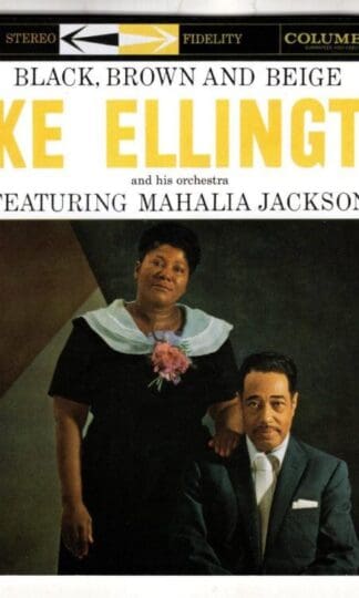 Black, Brown And Beige:Duke Ellington And His Orchestra
