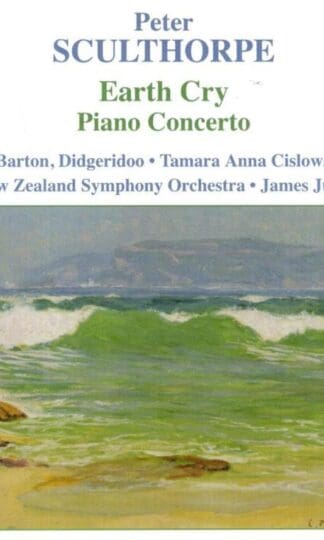 Earth Cry / Piano Concerto:Peter Sculthorpe
