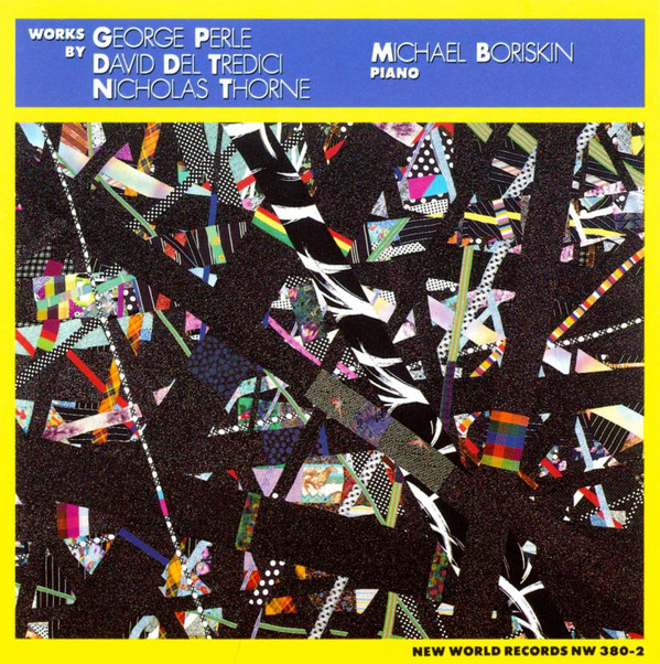 George Perle, David Del Tredici, Nicholas Thorne / Michael Boriskin-0