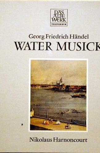 Water Musick LP (UK 1978):Georg Friedrich Händel
