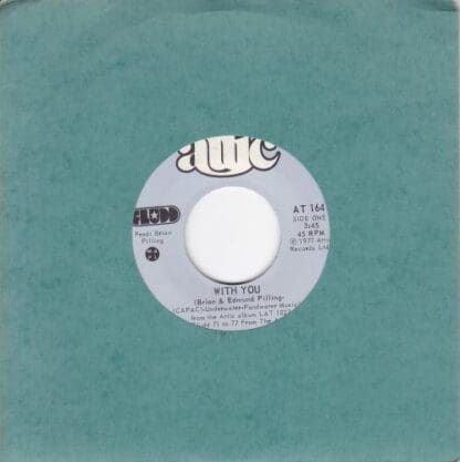 With You / How's Life Breaking? 7" (CAN 1977):Brian Pilling; Edmund Pilling