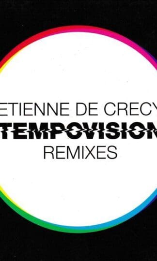Tempovision Remixes:Etienne De Crecy