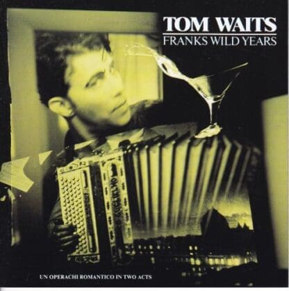 Franks Wild Years (Un Operachi Romantico In Two Acts) CD (EU):Tom Waits
