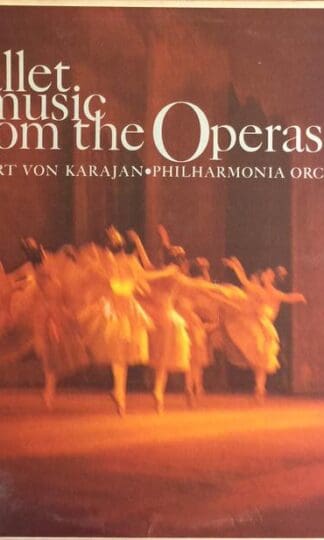 Ballet Music From The Operas LP (US):Herbert Von Karajan