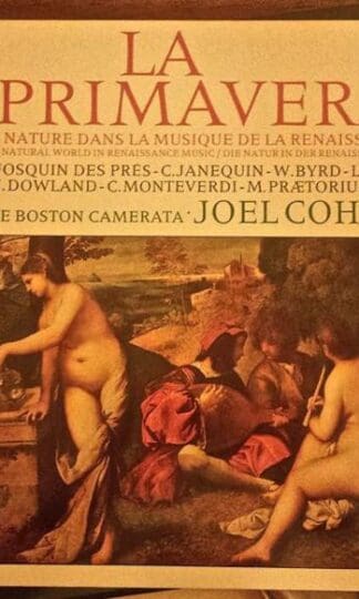 La Primavera - La Nature Dans La Musique De La Renaissance LP (FRA 1984):Boston Camerata