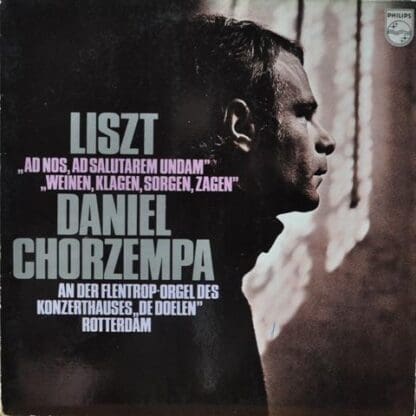 Ad Nos, Ad Salutarem Undam / "Weinen, Klagen, Sorgen, Zagen" LP (HOL 1971):Liszt