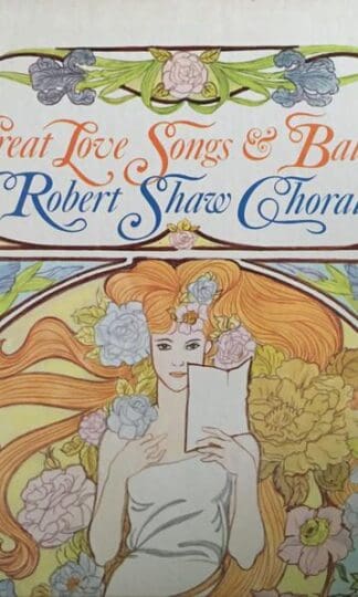 Great Love Songs & Ballads 2xLP:Robert Shaw Chorale