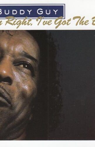 Damn Right, I've Got The Blues:Buddy Guy