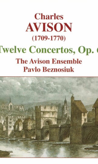Charles Avison – The Avison Ensemble, Pavlo Beznosiuk-0