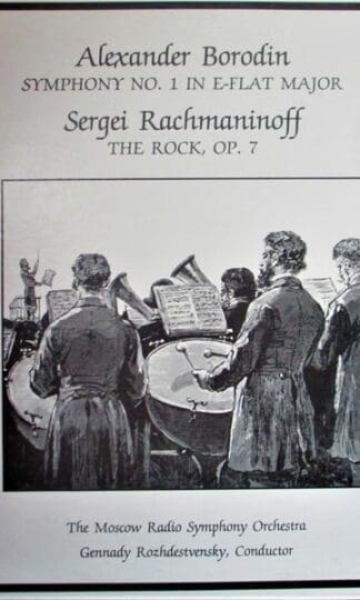 Symphony No. 1 In E-Flat Major / The Rock, Op.7 LP (US 1982):Alexander Borodin