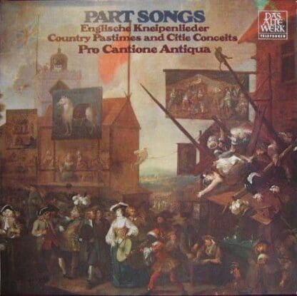 Part Songs (Country Pastimes And Citie Conceits) LP (GER 1980):Pro Cantione Antiqua