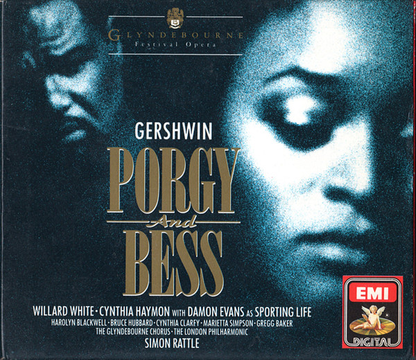 George Gershwin, Willard White, Cynthia Haymon With Damon Evans, Harolyn Blackwell, Bruce Hubbard, Cynthia Clarey, Marietta Simpson, Gregg Baker, Glyndebourne Festival Chorus, London Philharmonic Orchestra, Sir Simon Rattle-0