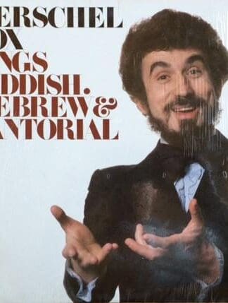 Sings Yiddish, Hebrew & Cantorial LP (US 1980):Herschel Fox