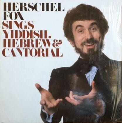 Sings Yiddish, Hebrew & Cantorial LP (US 1980):Herschel Fox