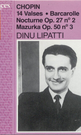 Frédéric Chopin, Dinu Lipatti-0