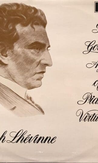The Golden Age Of Piano Virtuosi (Record 1) LP (UK 1966):Josef Lhevinne