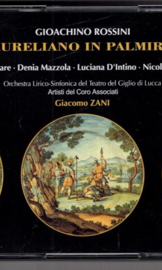 Aureliano In Palmira:Gioacchino Rossini