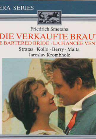 Bedřich Smetana - Teresa Stratas • René Kollo • Walter Berry • Alexander Malta • Jaroslav Krombholc-0