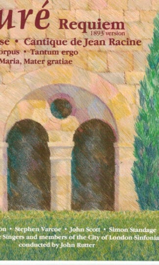 Gabriel Fauré - The Cambridge Singers, City Of London Sinfonia Directed By John Rutter-0