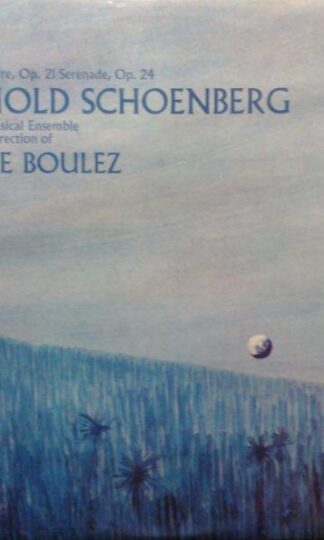 Pierrot Lunaire, Op. 21 / Serenade, Op. 24 2xLP (UK 1971):Arnold Schoenberg