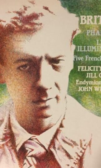 Britten - Phaedra; Les Illuminations; Five French Folksongs LP (UK 1987):Benjamin Britten