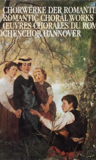 Chorwerke der Romantik LP (GER 1986):Mädchenchor Hannover