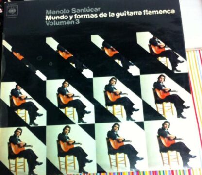 Mundo Y Formas De La Guitarra Flamenca. Volumen 3 LP (SPA 1973):Manolo Sanlúcar