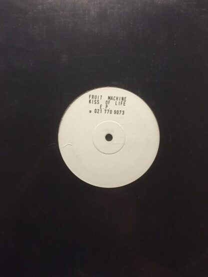 Kiss Of Life EP 12" (UK 1993):Fruit Machine