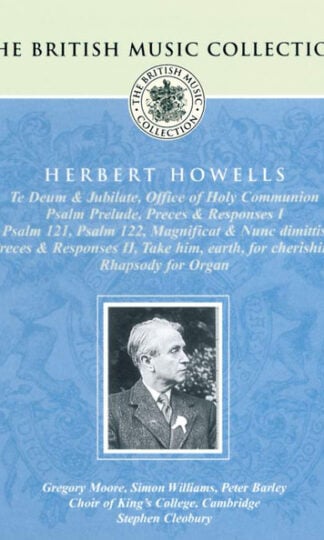 Herbert Howells - Gregory Moore (2), Simon Williams (15), Peter Barley, The King's College Choir Of Cambridge, Stephen Cleobury-0