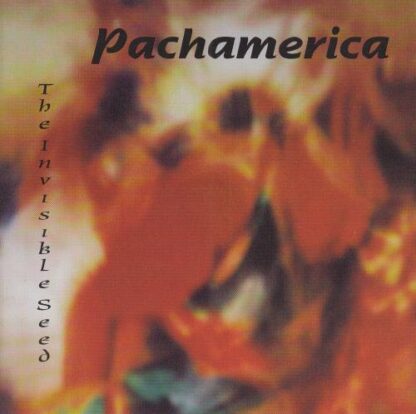 The Invisible Seeds:Pachamerica