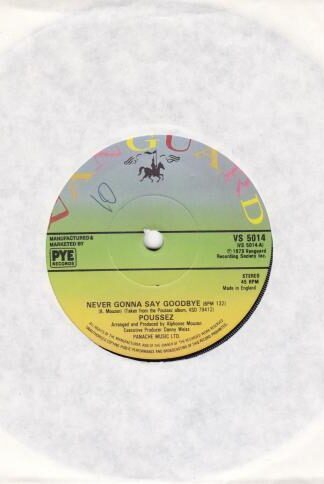 Never Gonna Say Goodbye 7" (UK 1979):Poussez
