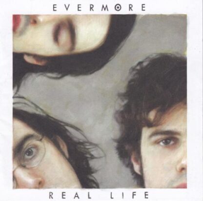 Real Life:Evermore