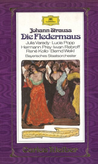 Johann Strauss Jr. - Júlia Várady, Lucia Popp, Hermann Prey, Ivan Rebroff, René Kollo, Bernd Weikl, Bayerisches Staatsorchester, Carlos Kleiber-0