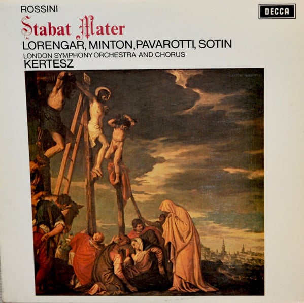 Gioacchino Rossini - Pilar Lorengar, Yvonne Minton, Luciano Pavarotti, Hans Sotin, London Symphony Orchestra And London Symphony Chorus, István Kertész-0