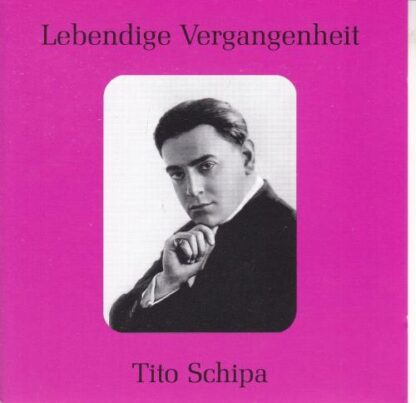 Lebendige Vergangenheit - Tito Schipa CD:Tito Schipa
