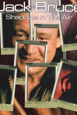 Shadows In The Air:Jack Bruce