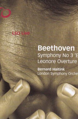 Symphony No 3 'Eroica' / Leonore Overture No 2 CD:Bernard Haitink