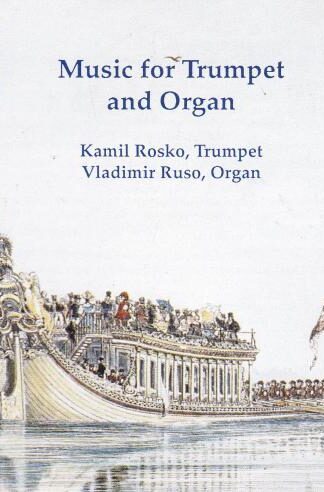 Music For Trumpet And Organ CD:Kamil Rosko; Vladimír Rusó