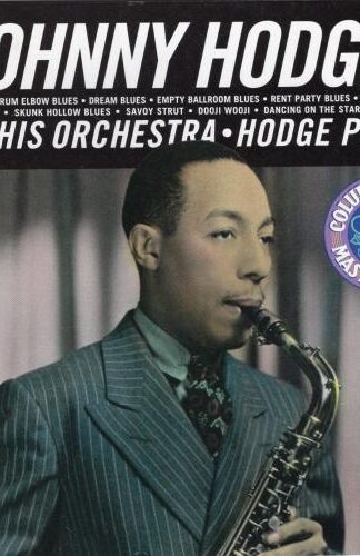 Hodge Podge:Johnny Hodges And His Orchestra
