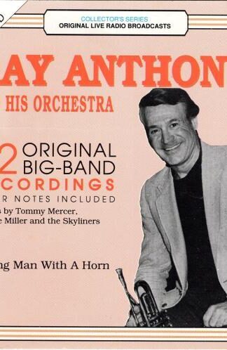 22 Original Big-Band Recordings:Young Man With A Horn:Ray Anthony & His Orchestra