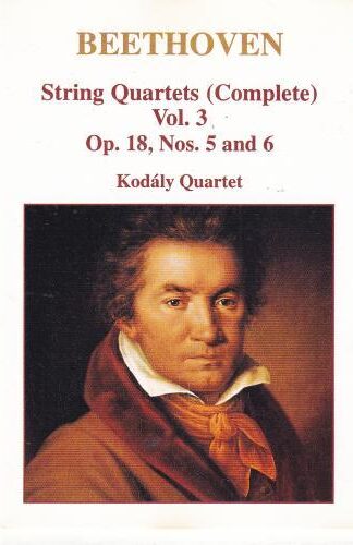 String Quartets (Complete) Vol. 3: Op. 18, Nos. 5 And 6 CD:Ludwig van Beethoven