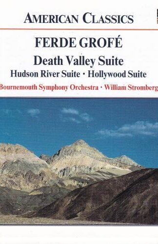 Death Valley Suite / Hudson River Suite / Hollywood Suite CD:Ferde Grofé