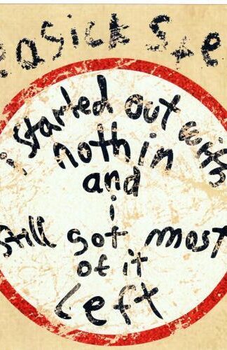 I Started Out With Nothin And I Still Got Most Of It Left:Seasick Steve